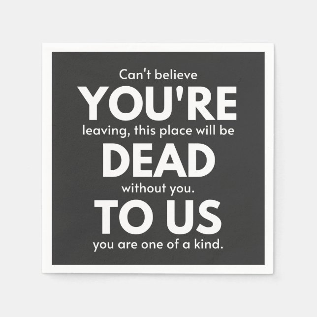 Guardanapo De Papel Você é Morto de nós, colega indo embora, engraçado (Frente)