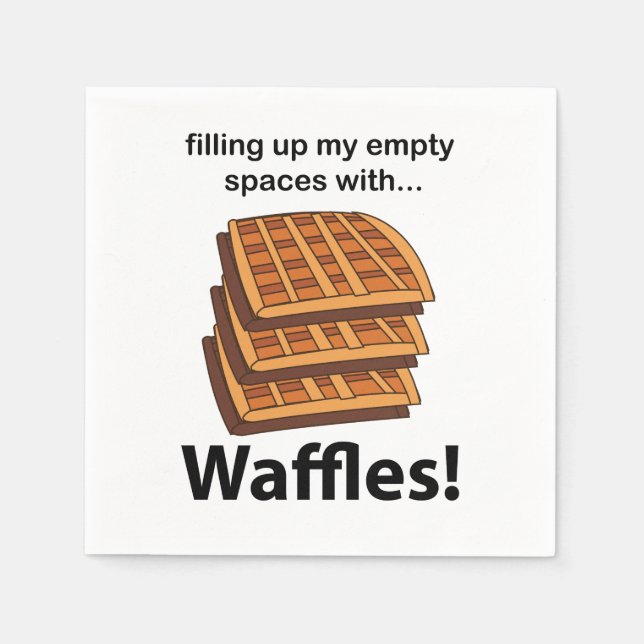 Guardanapo De Papel Waffles Preenchendo Meus Espaços Vazios Com Waffle (Frente)