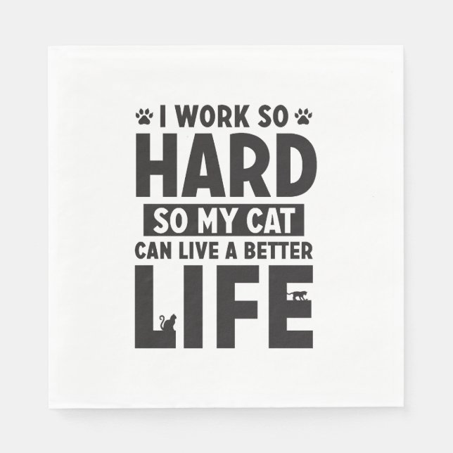 Guardanapo De Papel Work Hard Cat Better Life International Cat Day (Frente)