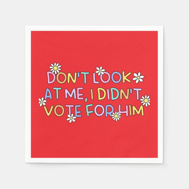 Guardanapos de festa "Eu não votei nele" (Frente)
