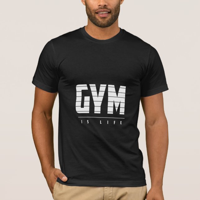 Gym Is Life - Gym T-Shirt (Frente)