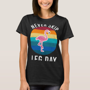 Gym Workout Top Nunca Ignore Pernas Flamingo Do Di