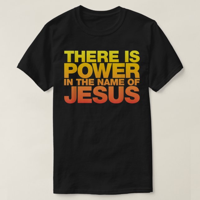 Há poder em nome da camisa de Jesus (Frente do Design)