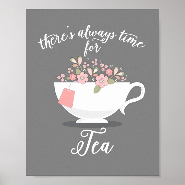 Há sempre tempo para Tea Floral Teacup Impressão (Frente)