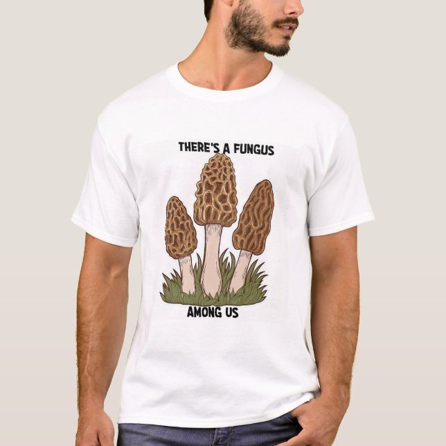 Há um Fungo entre nós camiseta engraçada (Frente)
