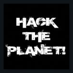 Hack the Planet poster<br><div class="desc">Poster para hackers.</div>