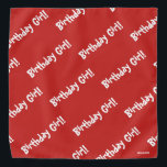 HAMbWG - Bandana - Rapariga de Aniversário<br><div class="desc">HAMbyWhiteGlove - Bandana - Birthday Girl! Venha em qualquer cor,  apenas personalize!</div>