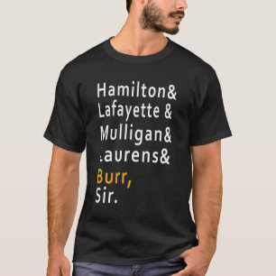 Hamilton& Lafayette & Mulligan& Laurens& Camiseta