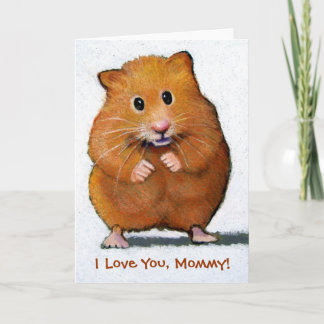 HAMSTER, eu te amo, mamães! CARTÃO