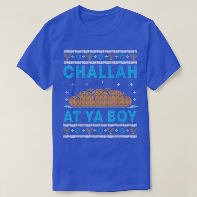 Hanukkah, Challah At Ya Boy T-Shirt (Frente do Design)