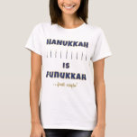 Hanukkah Women's T-Shirt "Hanukkah é Funukkah..."<br><div class="desc">Hanukkah, Camisa Básica da Mulher: "Hanukkah é Funukkah... "Aproveite este ouro e a camiseta azul e brilhante das mulheres! Escolha entre uma variedade de estilos, cores e tamanhos diferentes. Obrigados para parar e comprar. Muito apreciado. Feliz Chanukah/Hanukkah!! Estilo: Camiseta Básica das Mulheres Esta camiseta básica apresenta um ajustado relaxado para...</div>