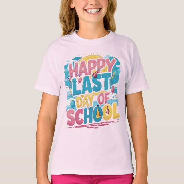 “Happy last day of school” t-shirt (Frente)