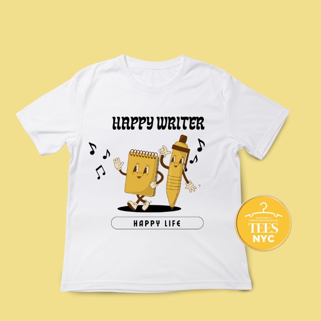 Happy Writer Happy Life T-Shirt (Criador carregado)
