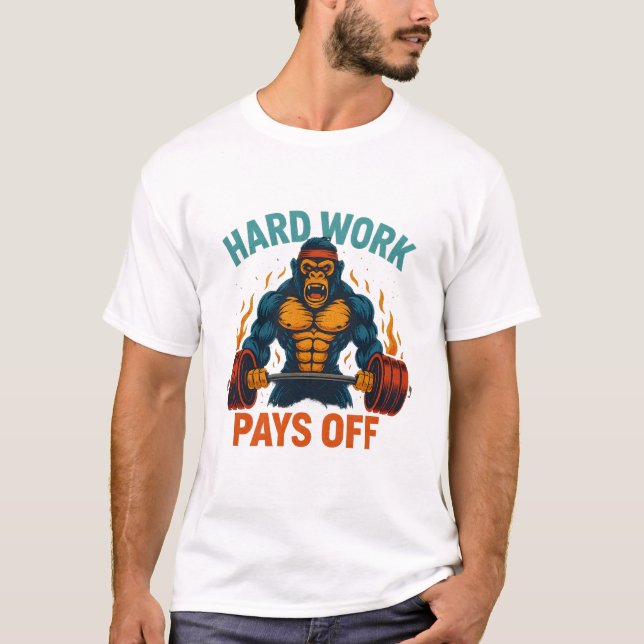 Hard Work Pays Off T-Shirt (Frente)