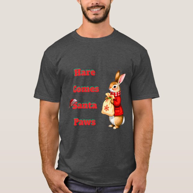 Hare Comes Santa Paws T-Shirt (Frente)