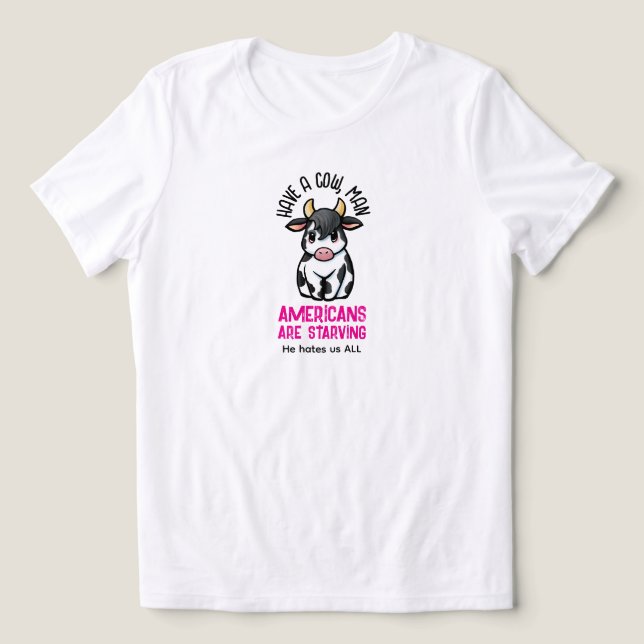 Have A Cow T-Shirt (Design frontal)
