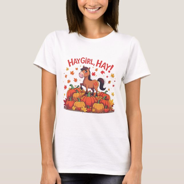 Hay Girl, Hay!!! Women T-Shirt (Frente)