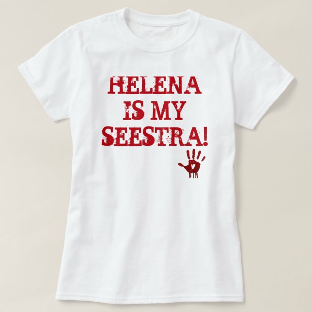HELENA É MEU SEESTRA! T-shirt (Frente do Design)