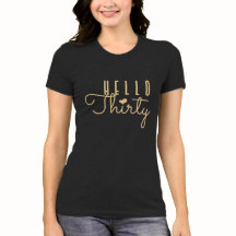 HELLO THIRTY Birthday T-shirt