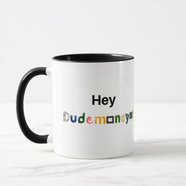 Hey a caneca de Dudemoney (Esquerda)