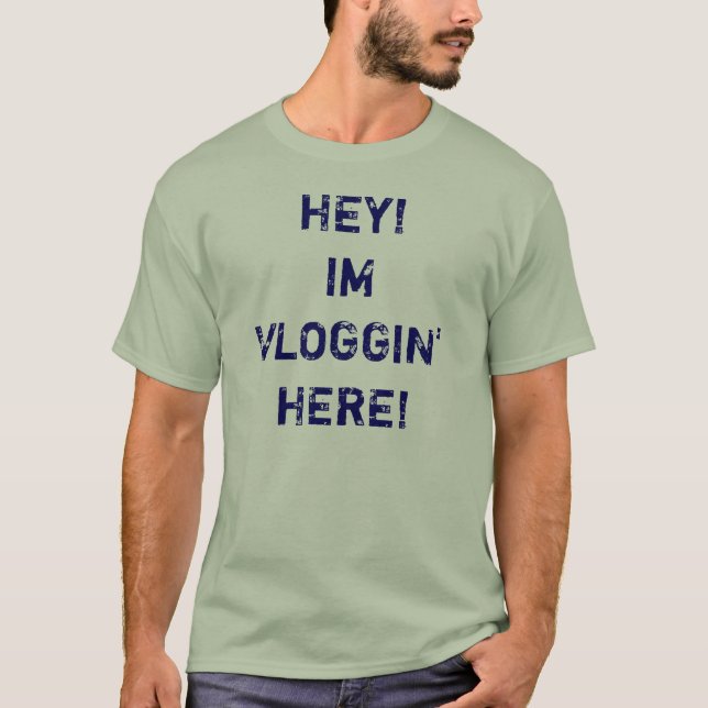Hey, Im Vloggin aqui! Camisa (Frente)