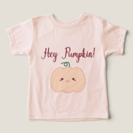 Hey Pumpkin! Toddler T-Shirt