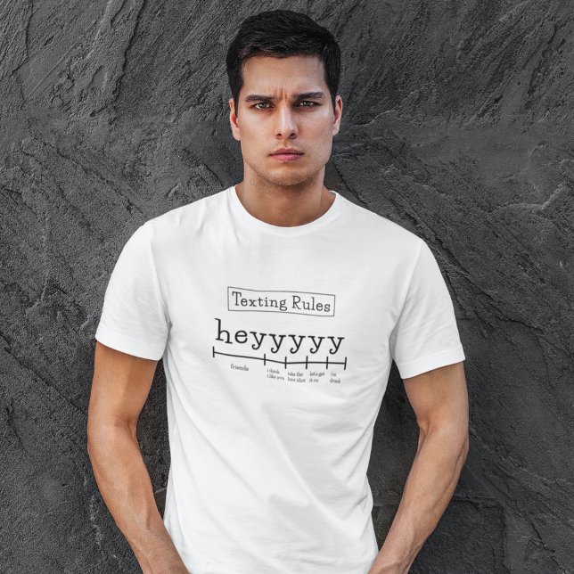 Heyyy Texting Rules T-Shirt (Criador carregado)