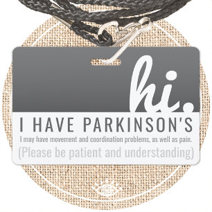 hi parkinsons Doença paciência pvc crachá