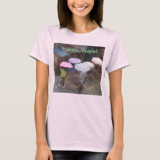 Hidratar, Pessoas! Camiseta