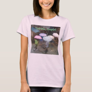 Hidrato, pessoas! Camiseta