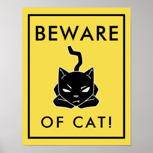 Hilarious Beware of Cat Sign Poster