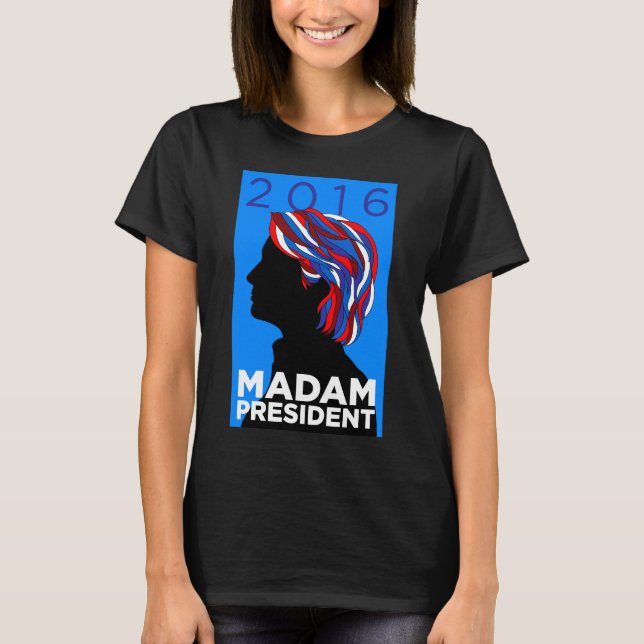 Hillary 2016: T-shirt da senhora presidente Mulher (Frente)