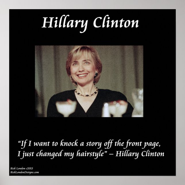 Hillary Clinton Funny Hairstyle Quote Poster (Frente)
