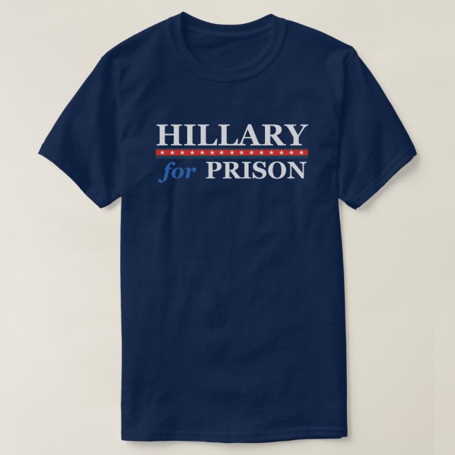 HILLARY FOR PRISON T-Shirt (Frente do Design)