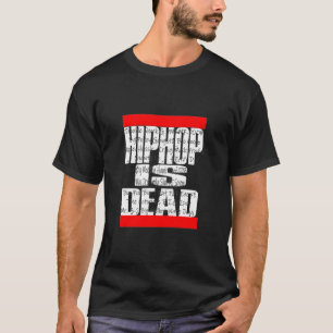 Hip Hop É MORTO T-Shirt