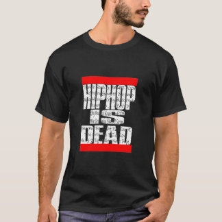 Hip Hop É MORTO T-Shirt
