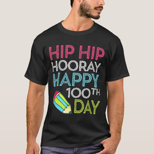 Hip Hop Hooray 100º Dia De T-shirt De Lápis Escola (Frente)