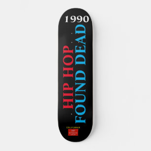 HIP HOP MORTO Skateboard