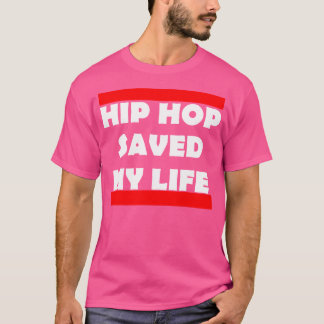 Hip Hop Salvou Minha Camisa De Vida Hip Hop Shirt
