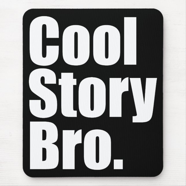 História legal Bro. Mousepad (Frente)