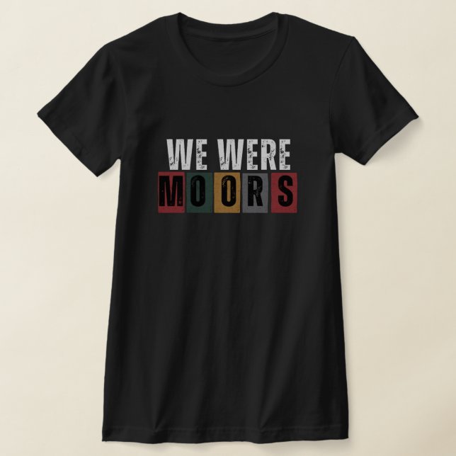 História Negra - Éramos Camiseta Moors (Postura )