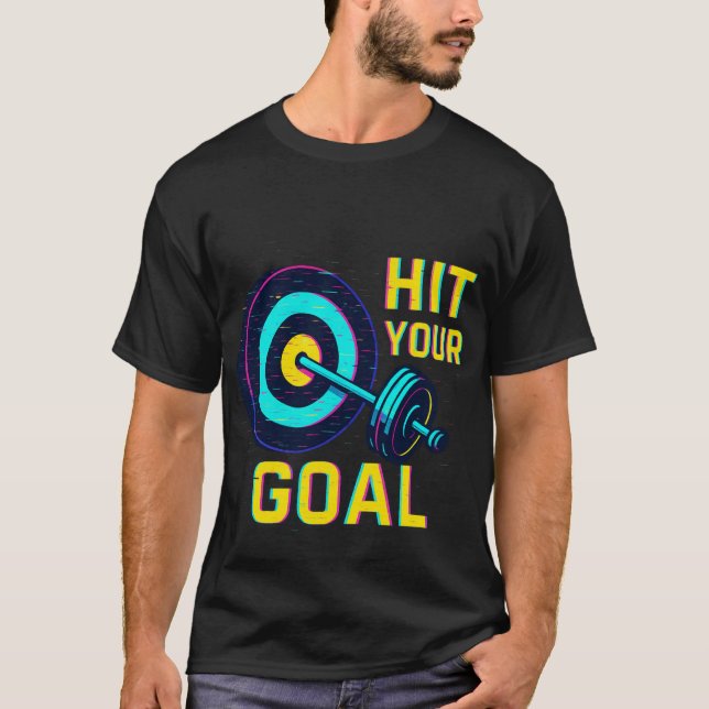 Hit Your Goal T-Shirt – Motivational Fitness Tee (Frente)