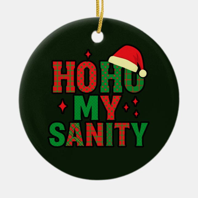 Ho Ho Minha Sanidade Enfeite de Natal Engraçado (Frente)