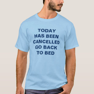 Hoje foi t-shirt cancelado