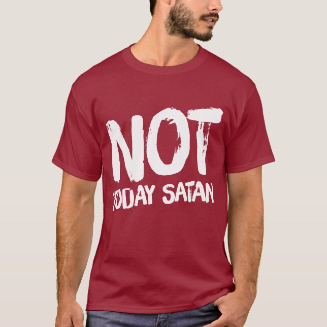 Hoje não é Satã de camiseta (Frente)