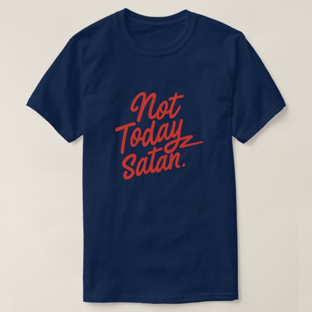 Hoje não é Satã T-Shirt (Frente do Design)