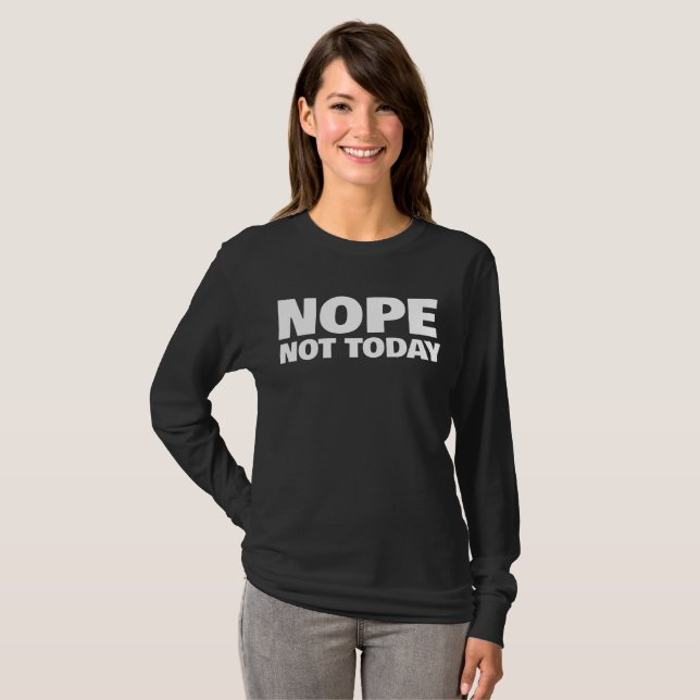 HOJE NÃO, SENHORAS T-SHIRTS (Frente Completa)
