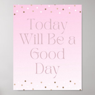 Hoje será um bom dia de Poster motivacional