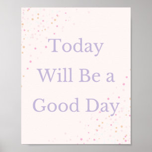Hoje será um bom dia de Poster motivacional