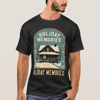 Holiday Memories T-Shirt
